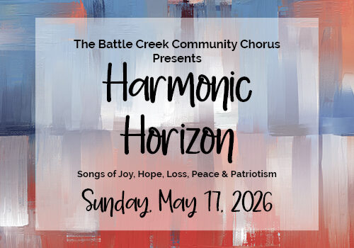 Battle Creek Community Chorus Presents Harmonic Horizon, Sunday, May 17th, 2026
